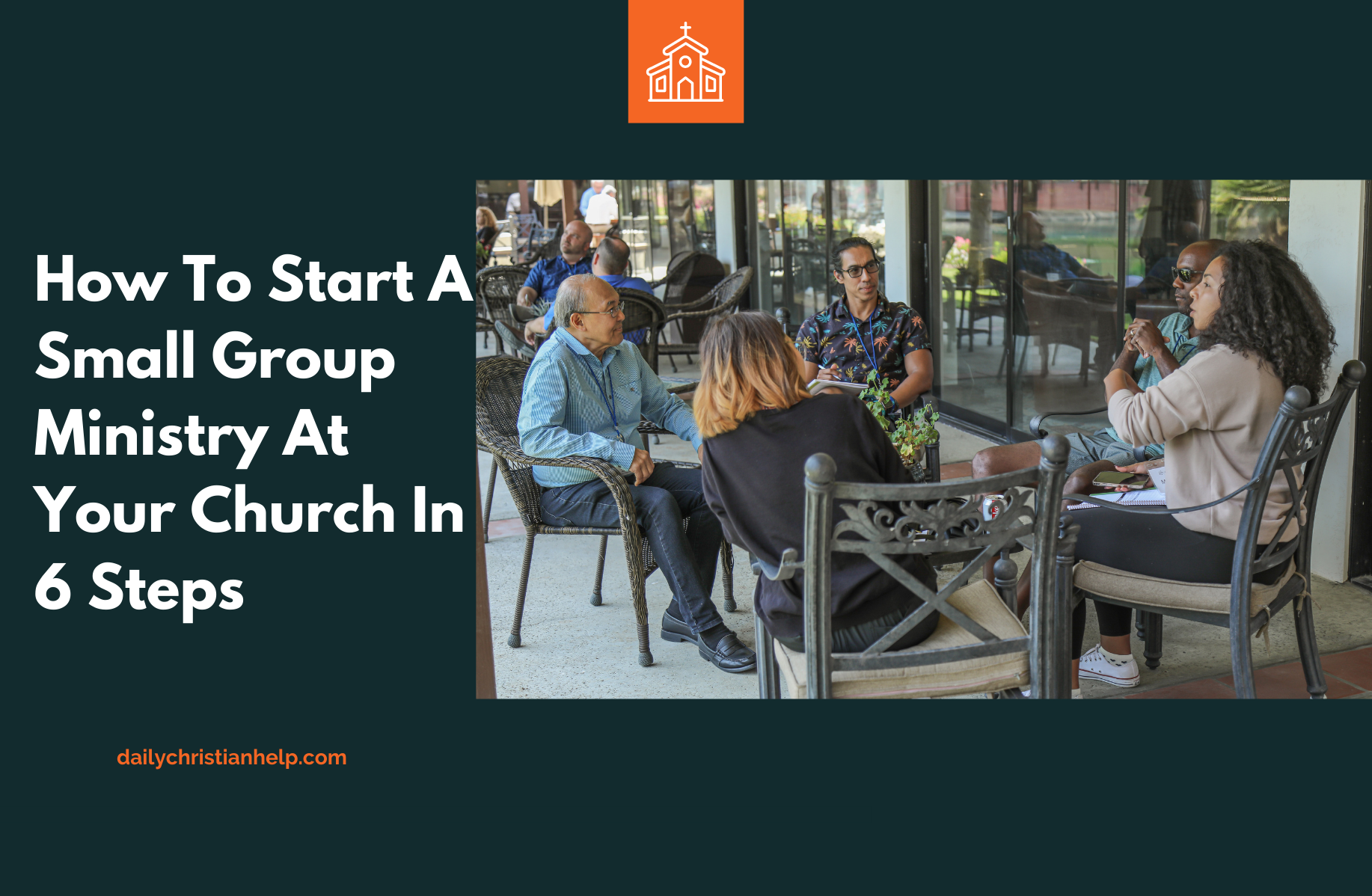 How To Start A Small Group Ministry At Your Church In Six Simple Steps