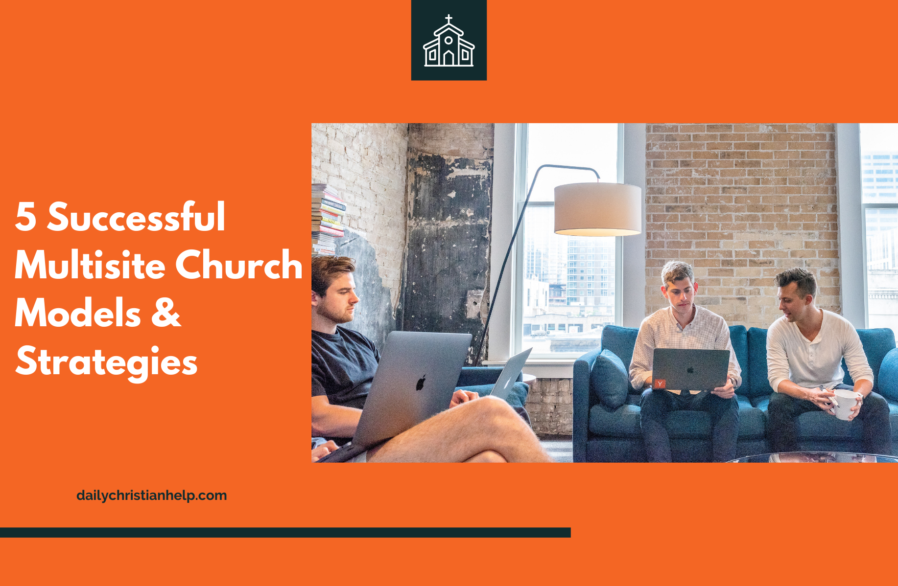 5 Successful Multisite Church Models To Strategize In 2022