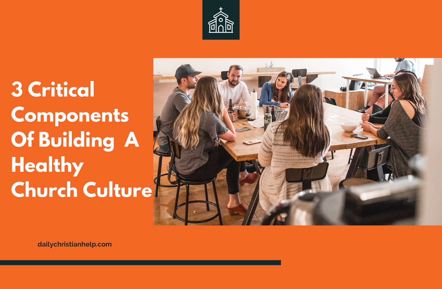 The 3 Components Of Healthy Church Culture That Help People Thrive